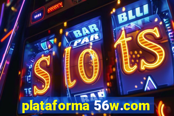 plataforma 56w.com